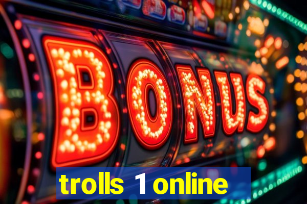 trolls 1 online